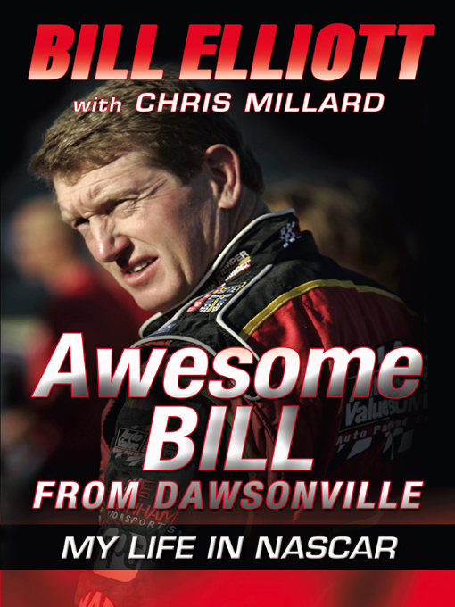 Title details for Awesome Bill from Dawsonville by Bill Elliott - Available